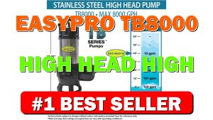 EasyPro TB8000 High Head -High Volume Submersible Pump Best Choice for - B00JWU6MGA