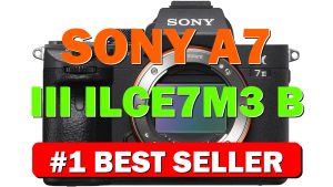 Sony a7 III ILCE7M3/B Full-Frame Mirrorless Interchangeable-Lens Camera with 3-Inch LCD - B07B43WPVK
