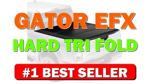 Gator EFX Hard Tri-Fold Truck Bed Tonneau Cover Heavy-Duty Truck Bed - B07XLV7BB2