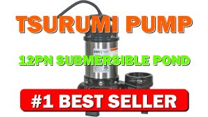 Tsurumi Pump 12PN Submersible Pond Pump/Waterfall Pump 1 HP, 115V, - B08PHTBW79